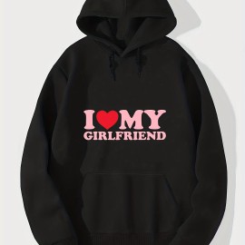 I Love My Girl Friend Print Hoodie, Cool Hoodies For Men, Men's Casual Graphic Design Pullover Hooded Sweatshirt With Kangaroo Pocket Streetwear For Winter Fall, As Gifts