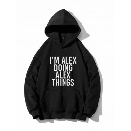 I'm Alex Doing Alex Things Print Hoodie, Hoodies For Men, Men's Casual Graphic Design Pullover Hooded Sweatshirt With Kangaroo Pocket For Spring Fall, As Gifts