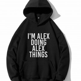 I'm Alex Doing Alex Things Print Hoodie, Hoodies For Men, Men's Casual Graphic Design Pullover Hooded Sweatshirt With Kangaroo Pocket For Spring Fall, As Gifts