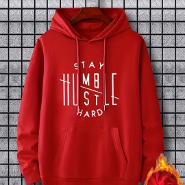 Stay Humble & Hustle Print Hoodie, Cool Hoodies For Men, Men's Casual Graphic Design Pullover Hooded Sweatshirt With Kangaroo Pocket Streetwear For Winter Fall, As Gifts